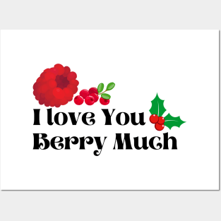 I Love You Berry Much Posters and Art